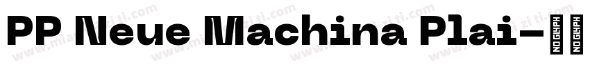 PP Neue Machina Plai字体转换